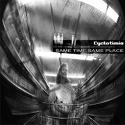 CYCLOTIMIA "Same Time Same Place" 10" Vinyl